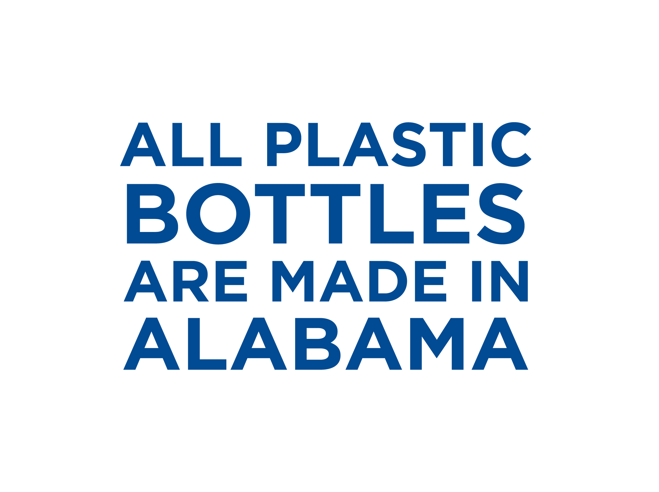 All Plastic Bottles Are Made in Alabama